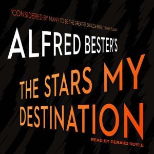 The Stars My Destination, Alfred Bester