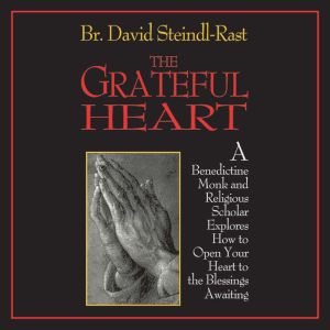 The Grateful Heart, David SteindlRast