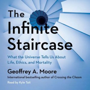 The Infinite Staircase, Geoffrey A. Moore