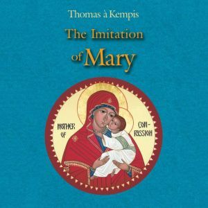 The Imitation of Mary, Thomas a Kempis