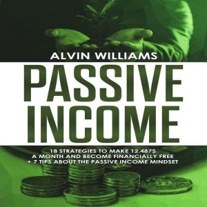 Passive Income 18 Strategies to Make..., Phil Nolan
