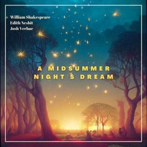 A Midsummer Nights Dream, William Shakespeare