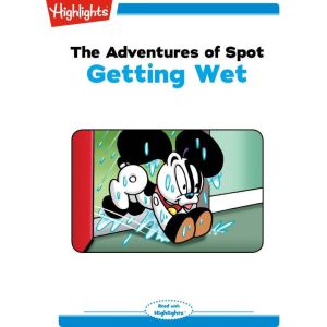 Getting Wet, Highlights for Children