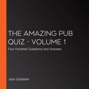 The Amazing Pub Quiz  Volume 1, Jack Goldstein