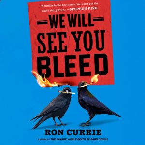 We Will See You Bleed, Ron Currie