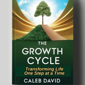 The Growth Cycle: Transforming Life One Step at a Time