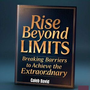 Rise Beyond Limits, Caleb David