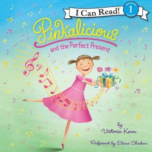 Pinkalicious and the Perfect Present, Victoria Kann