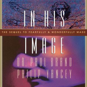 In His Image, Philip Yancey