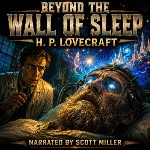 Beyond the Wall of Sleep, H. P. Lovecraft