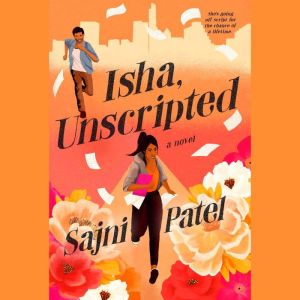 Isha, Unscripted, Sajni Patel