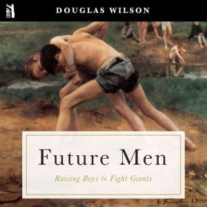 Future Men, Douglas Wilson