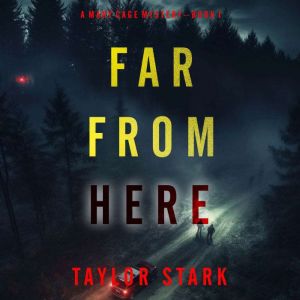 Far From Here (A Mary Cage FBI Suspense ThrillerBook 1): Digitally narrated using a synthesized voice