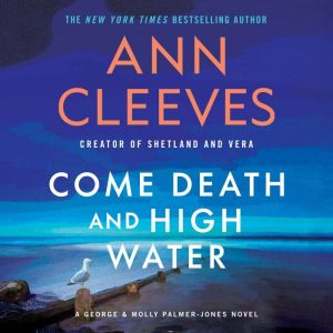 Come Death and High Water: A George & Molly Palmer-Jones Novel