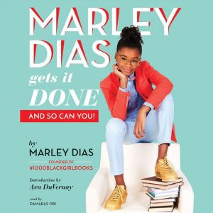 Marley Dias Gets It Done  And So Can..., Marley Dias