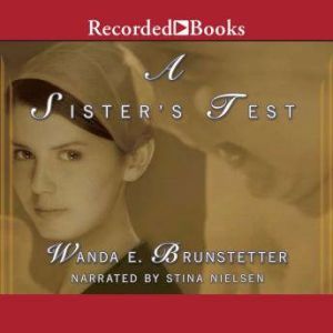 A Sister's Test, Wanda E. Brunstetter