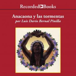 Anacaona y Las Tormentas , Luis Dario Bernal Pinilla