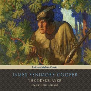 The Deerslayer, James Fenimore Cooper