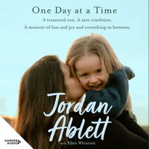 One Day at a Time: An inspiring memoir about the power of hope and faith for readers of Heartstrong and Girl Who Fell From The