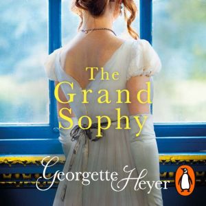 The Grand Sophy, Georgette Heyer