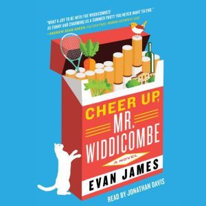 Cheer Up, Mr. Widdicombe, Evan James