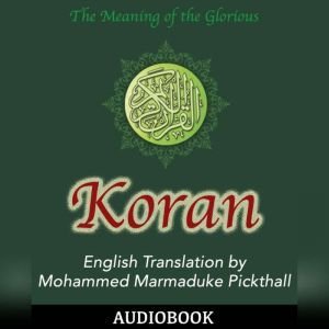 Koran, Mohammed Marmaduke Pickthall (Translator)
