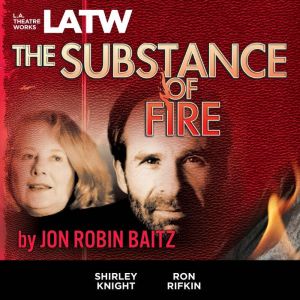 The Substance of Fire, Jon Robin Baitz
