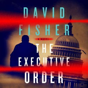 Executive Order, The, David Fisher