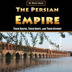 The Persian Empire, Kelly Mass