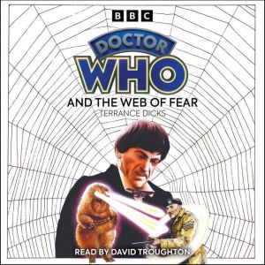 Doctor Who and the Web of Fear: 2nd Doctor Novelisation