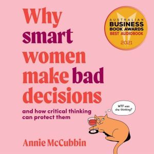 Why smart women make bad decisions, Annie McCubbin