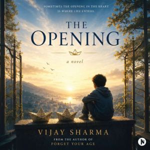 The Opening, Vijay Sharma
