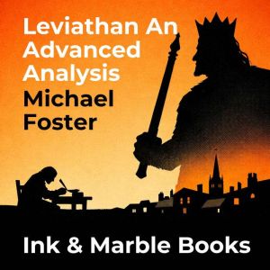 Leviathan An Advanced Analysis, Michael Foster