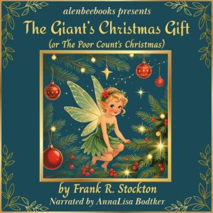 The Giant's Christmas Gift: (or The Poor Count's Christmas)