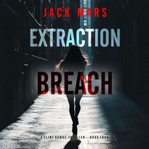 Extraction Breach A Clint Hawke Acti..., Jack Mars