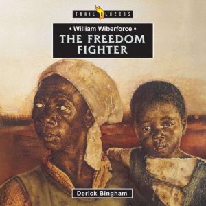 William Wilberforce, Derick Bingham