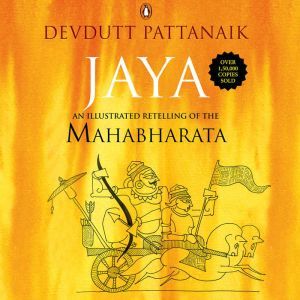 Jaya: An Illustrated Retelling of the Mahabharata, Devdutt Pattanaik