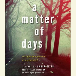 A Matter of Days, Amber Kizer