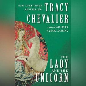 The Lady and the Unicorn, Tracy Chevalier