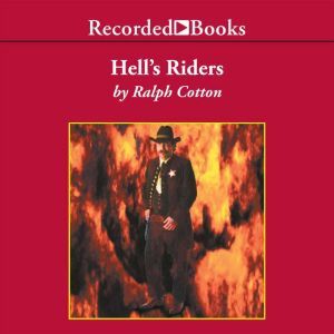 Hells Riders, Ralph Cotton