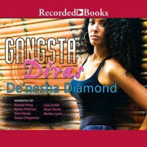 Gangsta Divas, Denesha Diamond