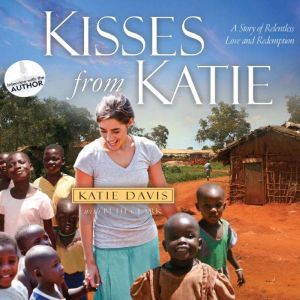 Kisses from Katie, Katie J Davis
