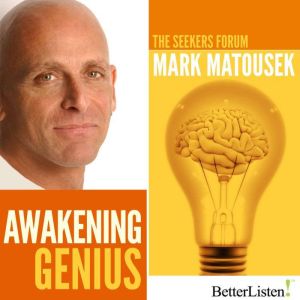 Awakening Genius, Mark Matousek
