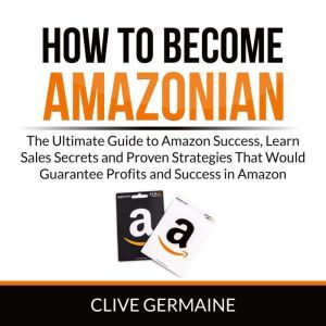 How to Become Amazonian The Ultimate..., Clive Germaine