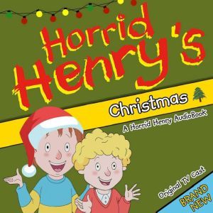 Horrid Henrys Christmas, Lucinda Whiteley