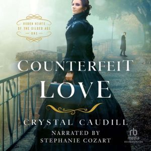 Counterfeit Love, Crystal Caudill