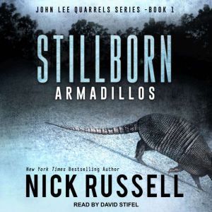Stillborn Armadillos, Nick Russell