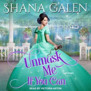 Unmask Me If You Can, Shana Galen