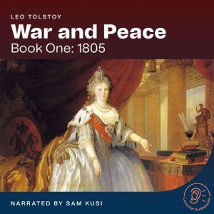 War and Peace Book One 1805, Leo Tolstoy