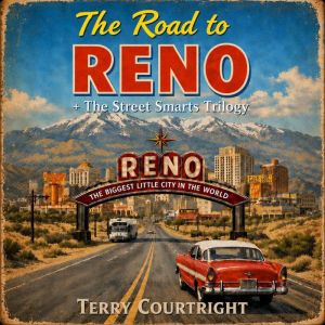 The Road To Reno, Terry Courtright